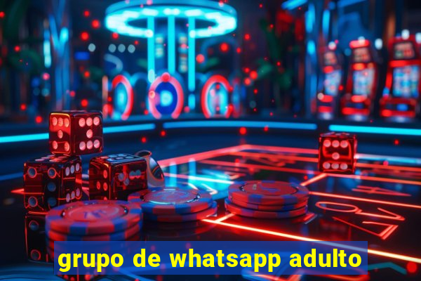 grupo de whatsapp adulto